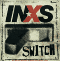 Switch, INXS
